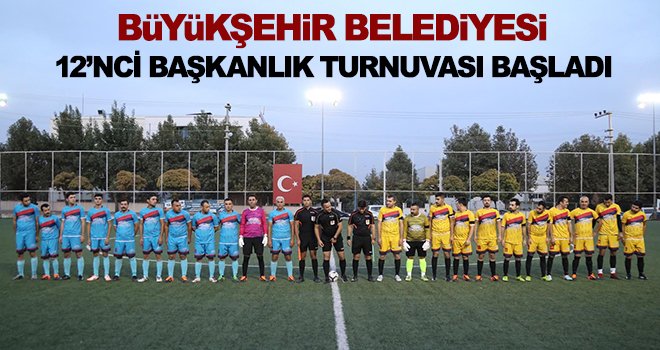 12’nci Başkanlık Turnuvası’nın başladı
