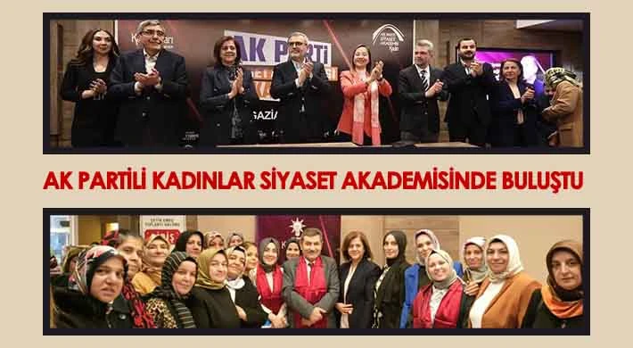 Ak Partili kadınlar siyaset akademisinde buluştu