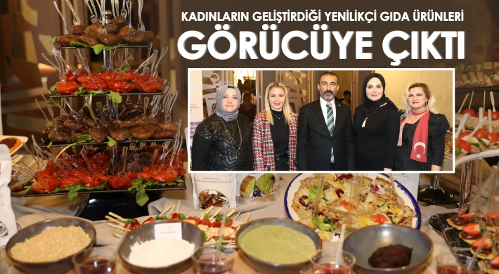 Kadınların geliştirdiği yenilikçi gıda ürünleri görücüye çıktı