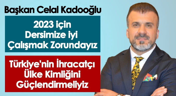 Kadooğlu: '2023 için dersimize iyi çalışmak zorundayız'