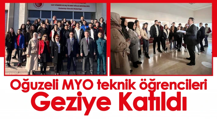Oğuzeli MYO teknik öğrencileri geziye katıldı