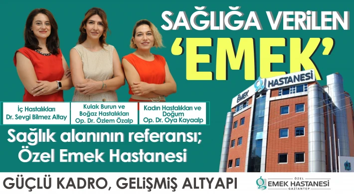 Sağlık alanının referansı; Özel Emek Hastanesi
