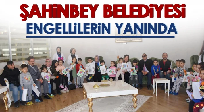 Şahinbey’de engelliler yalnız bırakılmıyor
