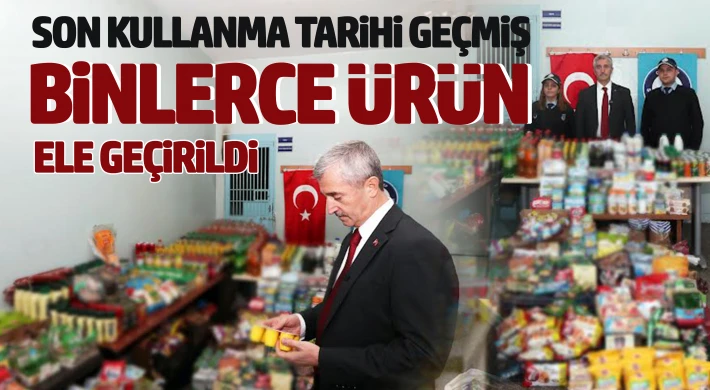 Şahinbey’de tarihi geçmiş 3 bin 574 ürün ele geçirildi