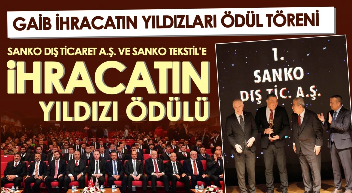 SANKO Dış Ticaret A.Ş ve Sanko Tekstil'e ihracatın yıldızı ödülü