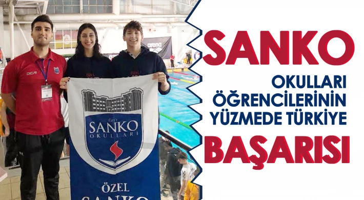 SANKO Okulları Öğrencilerinin Yüzmede Türkiye Başarısı