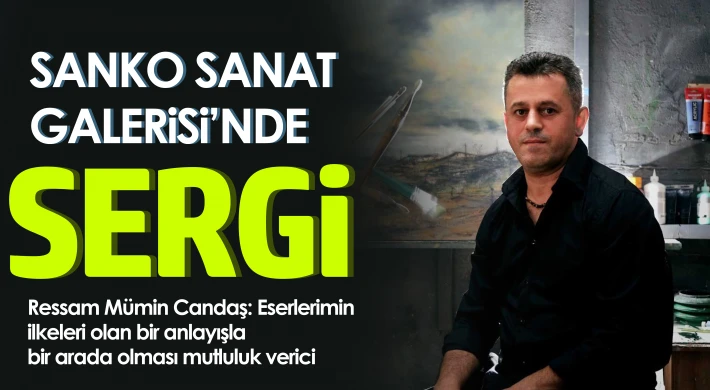 SANKO Sanat Galerisi’nde Sergi