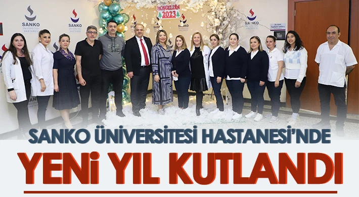 SANKO Üniversitesi Hastanesi’nde yeni yıl kutlandı