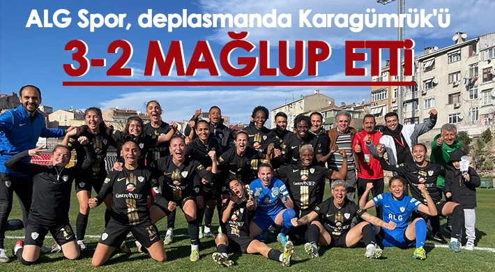 ALG Spor, deplasmanda Karagümrük'ü 3-2 mağlup etti