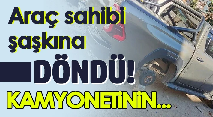 Araç sahibi şaşkına döndü! Kamyonetin lastiğini jantıyla birlikte çaldılar
