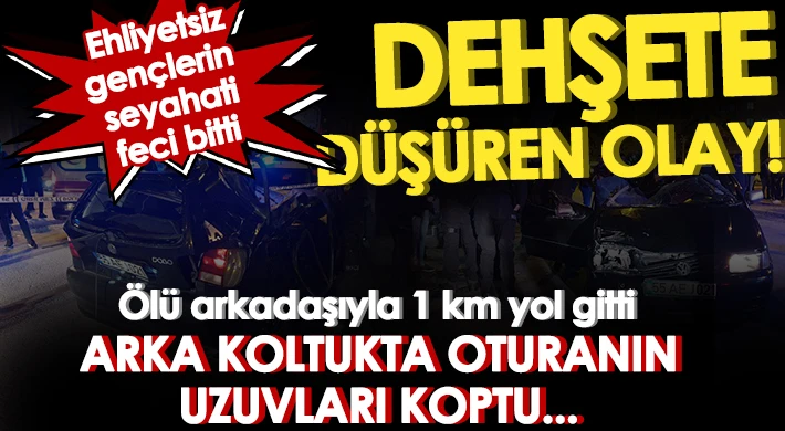 Dehşete düşüren olay! Ölü arkadaşıyla 1 km yol gitti