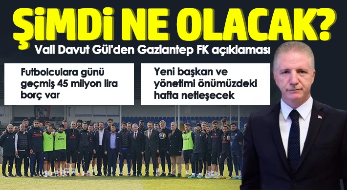 Gaziantep FK Vali Gül'e Emanet