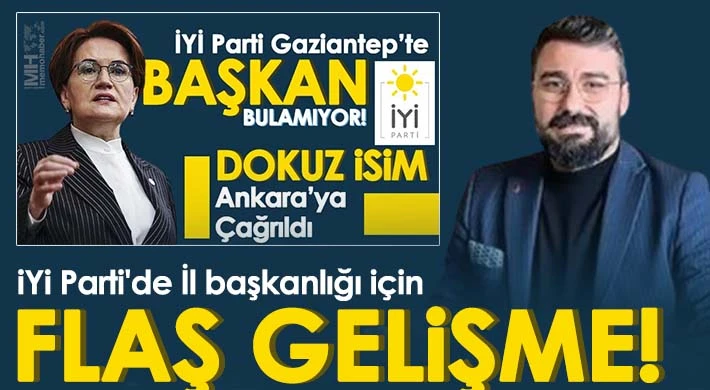 İYİ Parti'de İl başkanlığı için son dakika gelişme