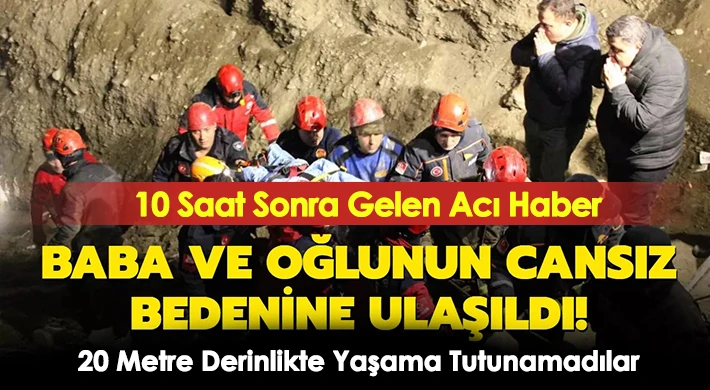 Kuyuya Düşen Baba-Oğuldan Acı Haber