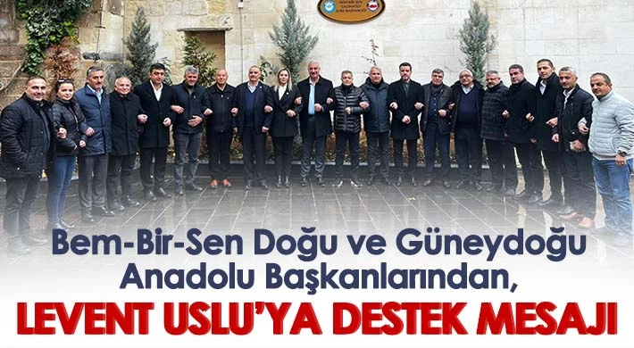 Levent Uslu’ya destek mesajı