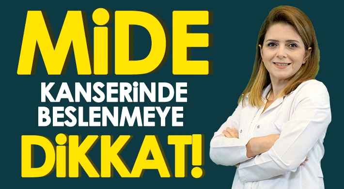 Mide kanserinde beslenmeye dikkat