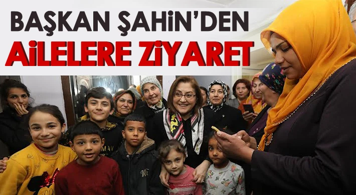 Şahin, doğalgaz yardım projesinden yararlanan aileleri ziyaret etti