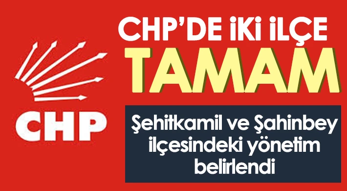 Şehitkamil ve Şahinbey ilçesindeki yönetim belirlendi