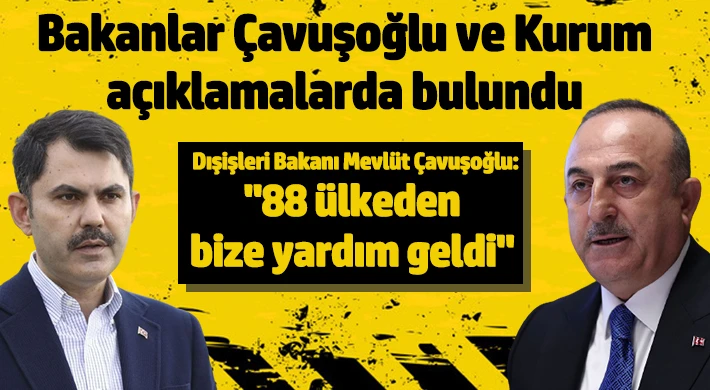 Bakanlar Çavuşoğlu ve Kurum açıklamalarda bulundu