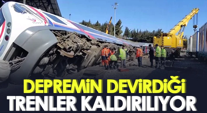 Depremin devirdiği trenler kaldırılıyor