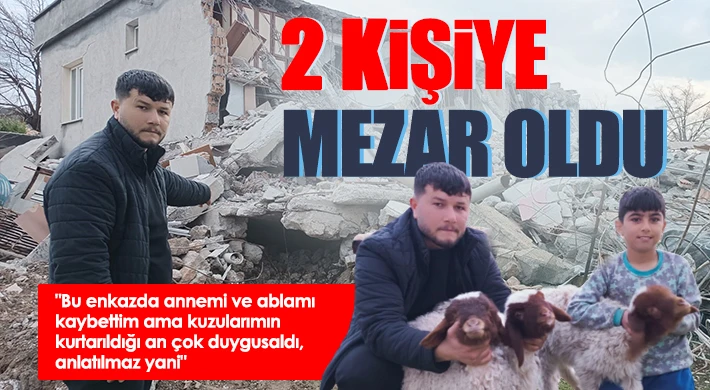 Enkaz altında kalan 9 kuzu 11 gün sonra kurtarıldı, sahibi o anları anlattı