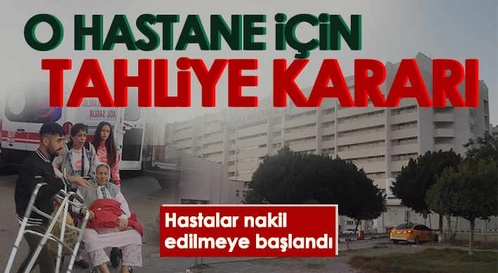 O hastane için tahliye kararı