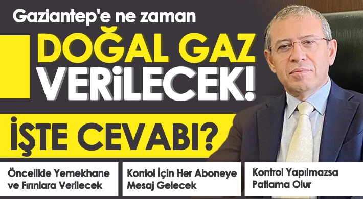 Tancan Doğal Gaz Gaziantep'e getirdi! Kontrol olmazsa patlama olur!