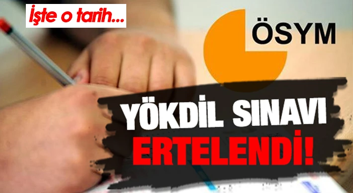YÖKDİL sınavı ertelendi...