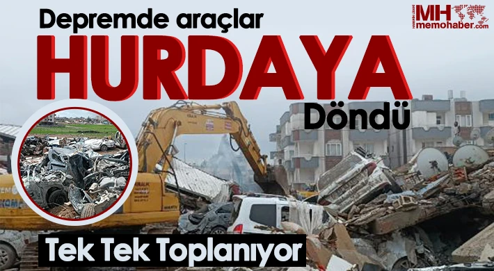 Depremde 950 araç hurdaya döndü