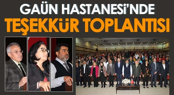 GAÜN Hastanesi’nde teşekkür toplantısı düzenlendi
