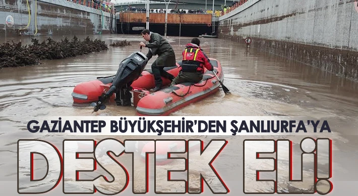 Gaziantep Büyükşehir’den Şanlıurfa’ya destek eli!