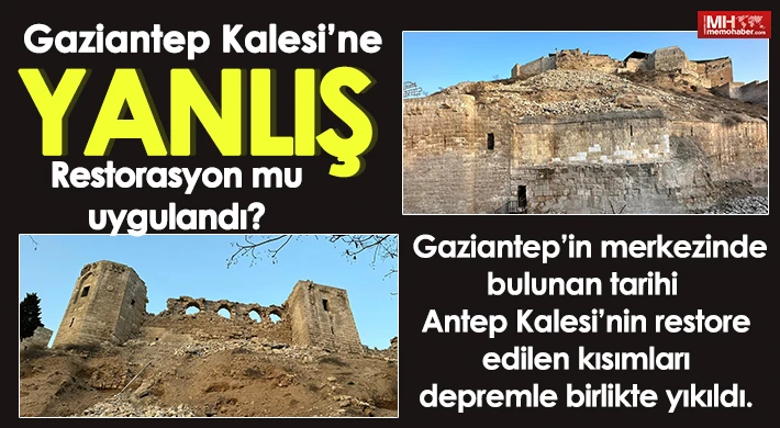 Gaziantep Kalesi’ne yanlış restorasyon mu uygulandı?