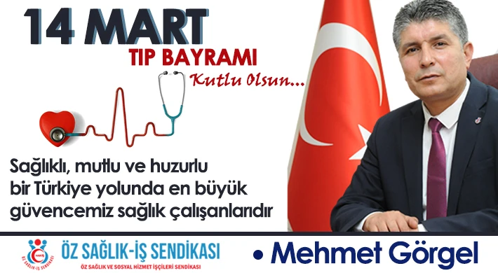 Mehmet Görgel'den 14 Mart Tıp Bayramı Mesajı