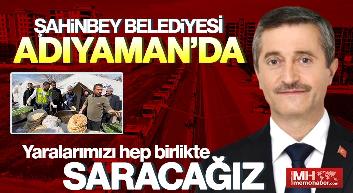 Şahinbey Belediyesi Adıyaman’da