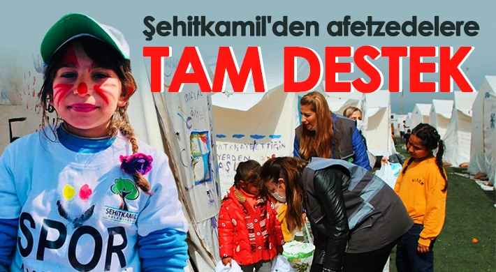 Şehitkamil'den afetzedelere tam destek