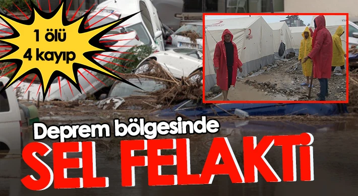 Sel felaketi! 1 ölü, 4 kayıp