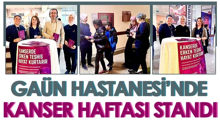 GAÜN Hastanesi’nde Kanser Haftası Standı