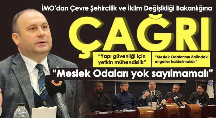 İMO’dan Çevre Şehircilik ve İklim Değişikliği Bakanlığına çağrı
