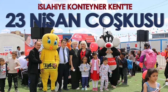İslahiye Konteyner Kent’te 23 Nisan Coşkusu