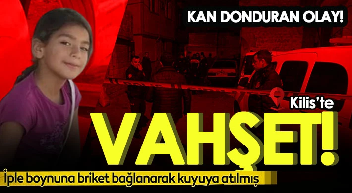 Vahşet: Kayıp kız çocuğu boynuna briketle bağlı halde kuyuda ölü bulundu