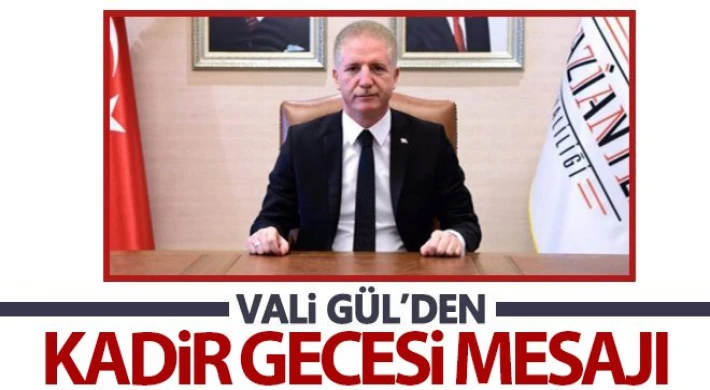 Vali Davut Gül’ün Kadir Gecesi Mesajı