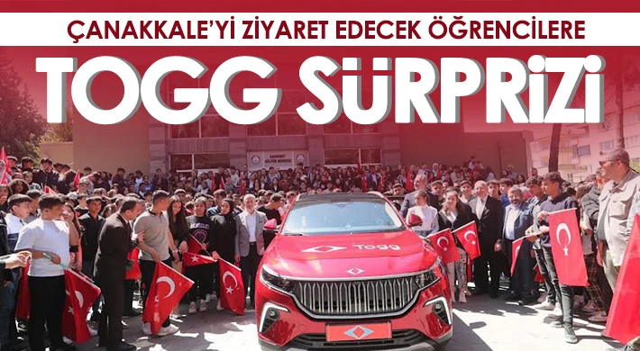 Çanakkale’yi ziyaret edecek öğrencilere TOGG sürprizi