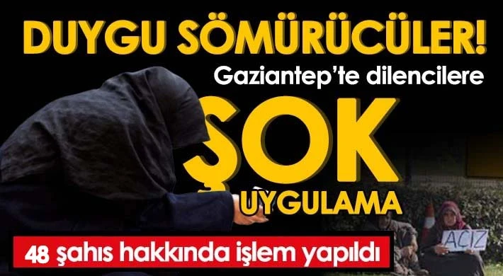 Gaziantep'te 48 dilenciye yasal işlem