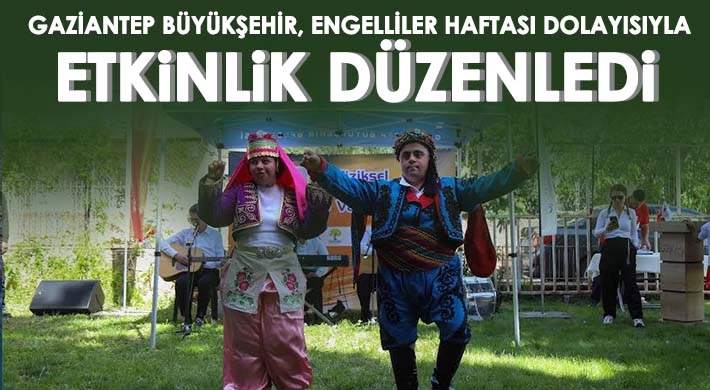 Gaziantep'te 'Engelliler Haftası' etkinliği düzenledi