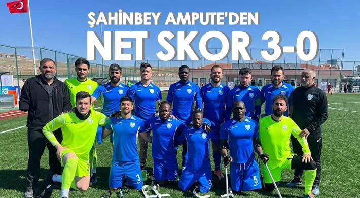 Şahinbey Ampute’den net skor 3-0