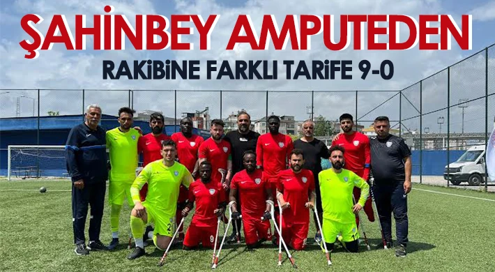 Şahinbey Amputeden Rakibine Farklı Tarife 9-0