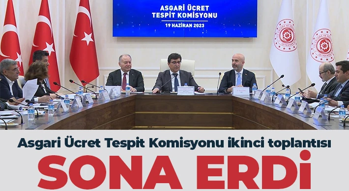 Asgari Ücret Tespit Komisyonu ikinci toplantısı sona erdi