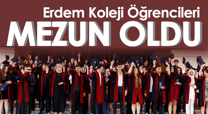 Erdem Koleji Öğrencileri Mezun Oldu