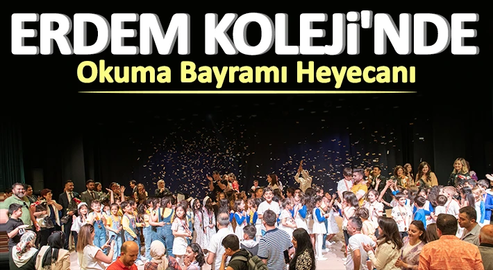 Erdem Koleji'nde okuma bayramı heyecanı
