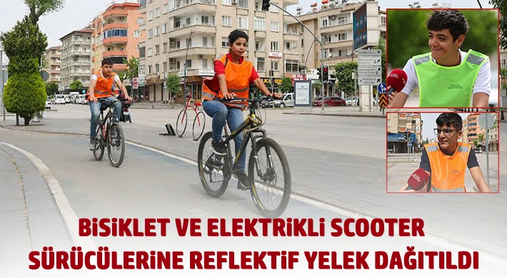 Gaziantep'te bisiklet ve elektrikli scooter sürücülerine reflektif yelek dağıtıldı